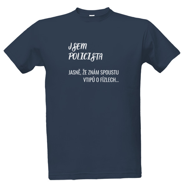 Tričko s potiskem Jsem policista